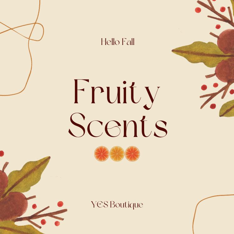 Fruity Scents YESBOUTIQUE